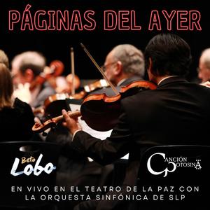 Páginas del ayer (feat. Orquesta Sinfónica de San Luis Potosí) [Versión Sinfónica]