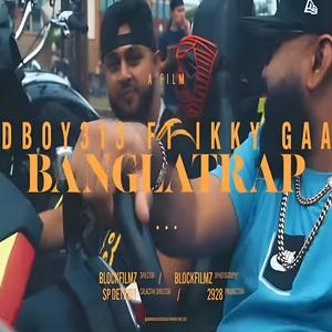 BANGLA TRAP (feat. IKKY GAA & Dboy Hemal) [Explicit]