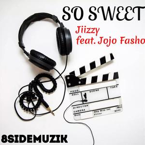 So Sweet (feat. Jojo Fasho) [Explicit]