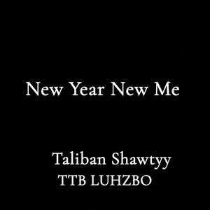 New Year New Me (feat. TTB LuhZBO) (Explicit)
