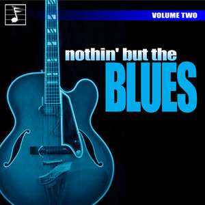 Nothing But the Blues, Vol. 2