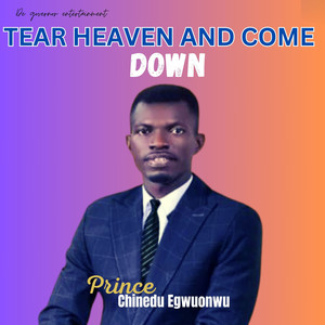 Tear Heaven And Come Down