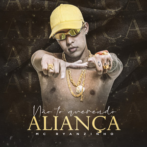 Nao To Querendo Aliança (Explicit)