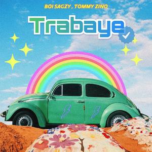 Trabaye (feat. Tommy zino) [Explicit]