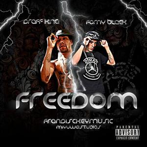 Freedom (feat. Draff King) [Explicit]