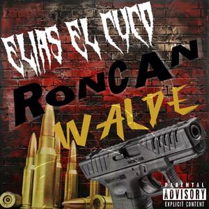 Roncan (feat. Elias El Cuco) [Explicit]