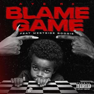 Blame Game (feat. WESTSIDE BOOGIE) [Explicit]