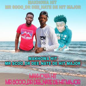 Mr Scoo Makhowa(feat. Dr Dee & Nate De Hit Major)