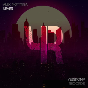 Never (Original Mix)