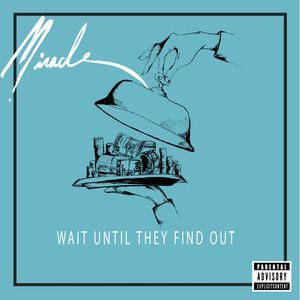 Wait Until They Find Out (Explicit)