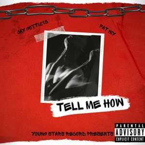 Tell Me How (Explicit)