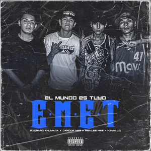 El Mundo Es Tuyo E.M.E.T (Explicit)