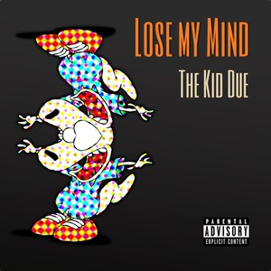 Lose My Mind (Explicit)