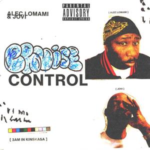 Cruise control (3am in Kinshasa|Explicit)