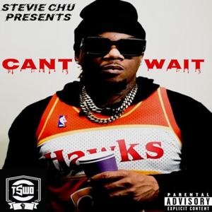 Can't Wait (Explicit)