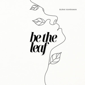 Be the Leaf