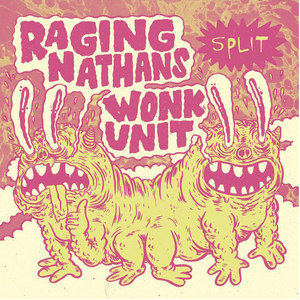 Split with The Raging Nathans, Wonk Unit - EP