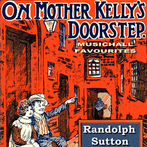 On Mother Kelly's Doorstep: Musichall Favourites