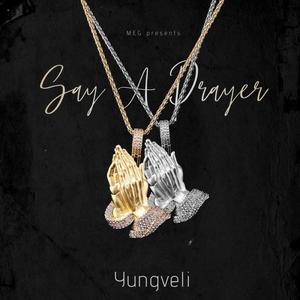 Say A Prayer (Explicit)