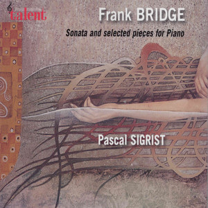 Bridge: Sonata and Selected Pieces for Piano