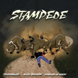 STAMPEDE (feat. Toven2Solid & Forever Up Keezy) [Explicit]