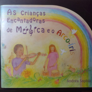 As Crianças Encantadoras de Música e o Arco Íris