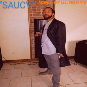 Saucy (Explicit)