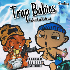 Trap Babies (Explicit)