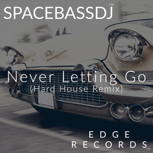 Never Letting Go(Hard House Remix)