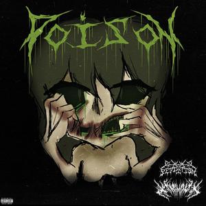 POISON (feat. HXGXNX) [Explicit]