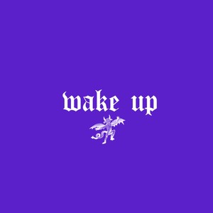 Wake Up (Explicit)