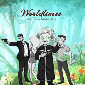 Worldliness (Story of an ExBackslidder) [Explicit]