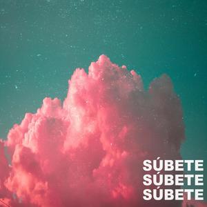 SÚBETE (Explicit)