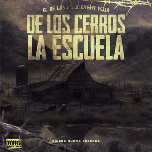 De Los Cerros La Escuela (Explicit)