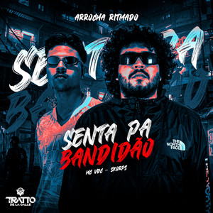 Senta Pa Bandidão [Arrocha Ritmado] (Explicit)