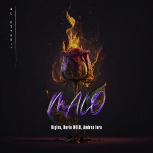 Malo (feat. Kevin Melo & Andrés Lora)