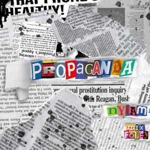 Propaganda (Explicit)