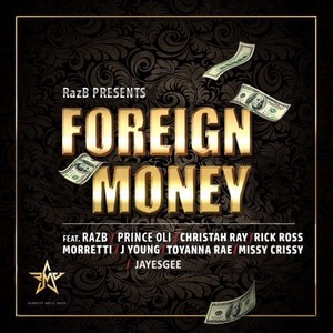 Raz B Presents Foreign Money (Explicit)