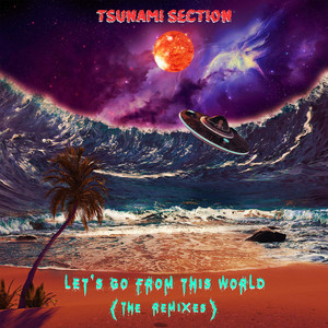 Let's Go from This World (The Remixes)