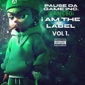 i AM THE LABEL: VOL.1 (Explicit)