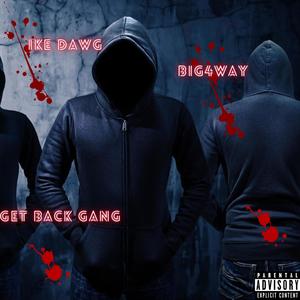 Get Back Gang (feat. Big4Way) [Explicit]