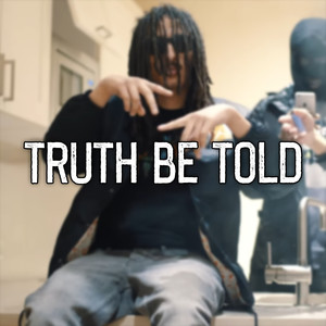 Truth Be Told (Explicit)