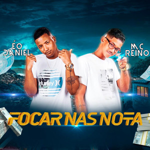 Focar nas Nota(feat. Mc Reino)
