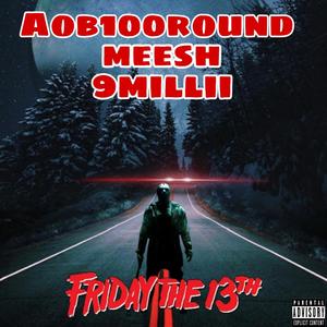 Friday the 13th (feat. 9Millii) (Explicit)