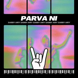 Parva Ni (Explicit)