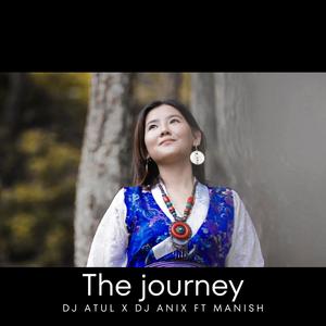 The Journey (feat. Dj Anix & Manish)