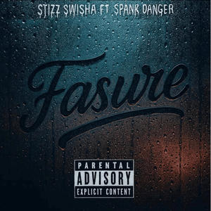 FASURE (feat. Stizz Swisha) (Explicit)