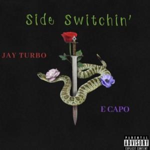 Side Switchin' (feat. E CAPO) (Explicit)