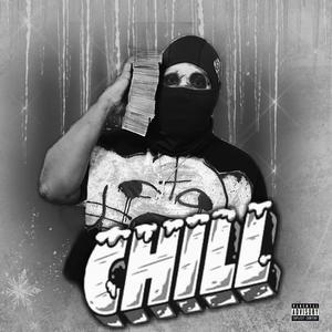 CHILL (Explicit)