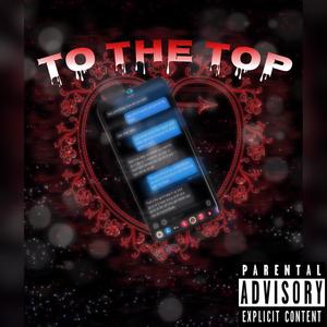 To The Top (Explicit)